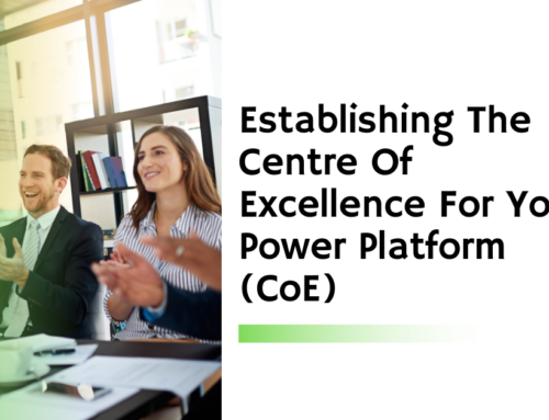 Establishing The Centre Of Excellence For Your Power Platform (CoE)