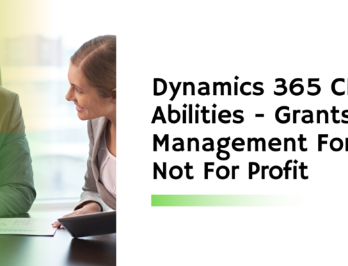 Dynamics 365 CRM Abilities- Grants Management For Not For Profit